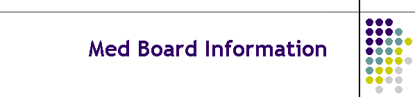 Med Board Information